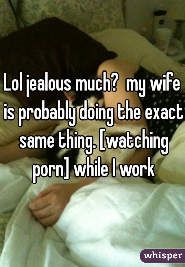 best of Watching jealous