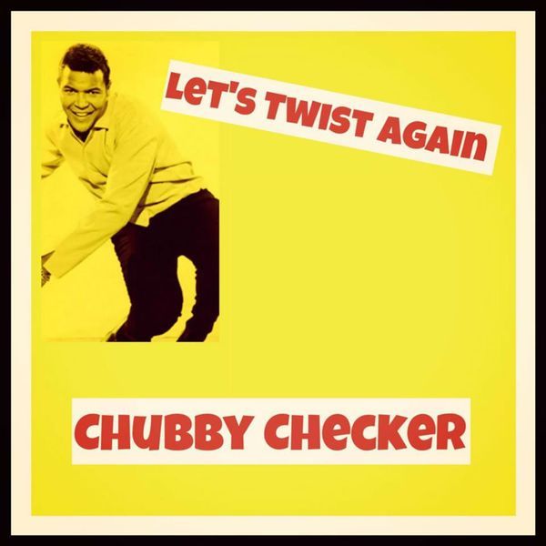 best of Twist lets Chubby checker