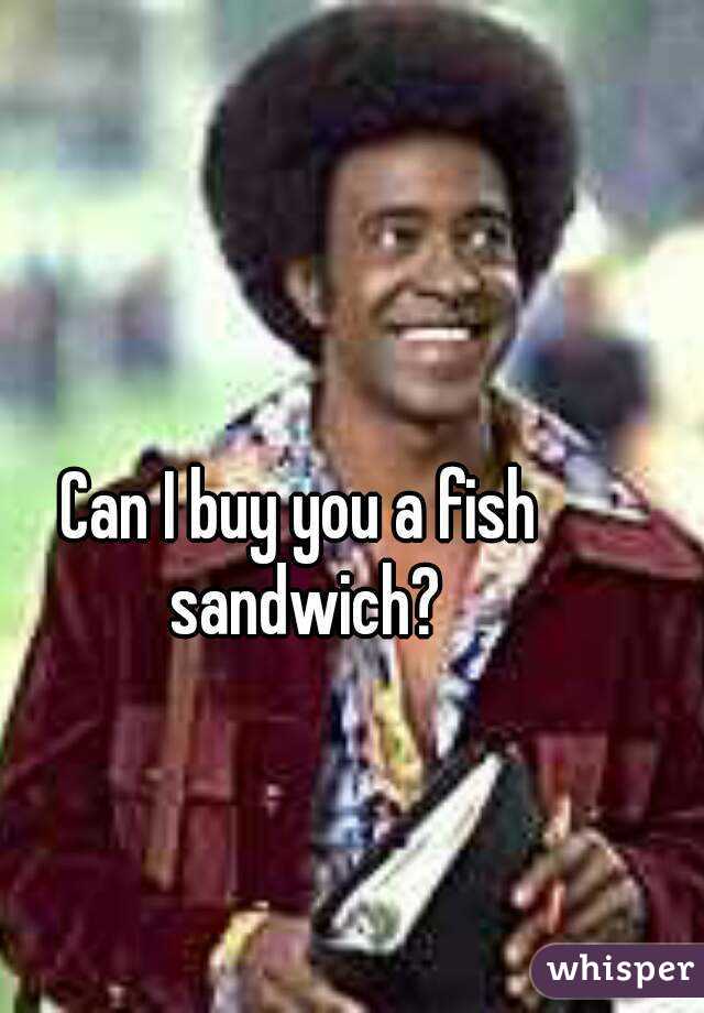 best of Sandwich Ladies man fish
