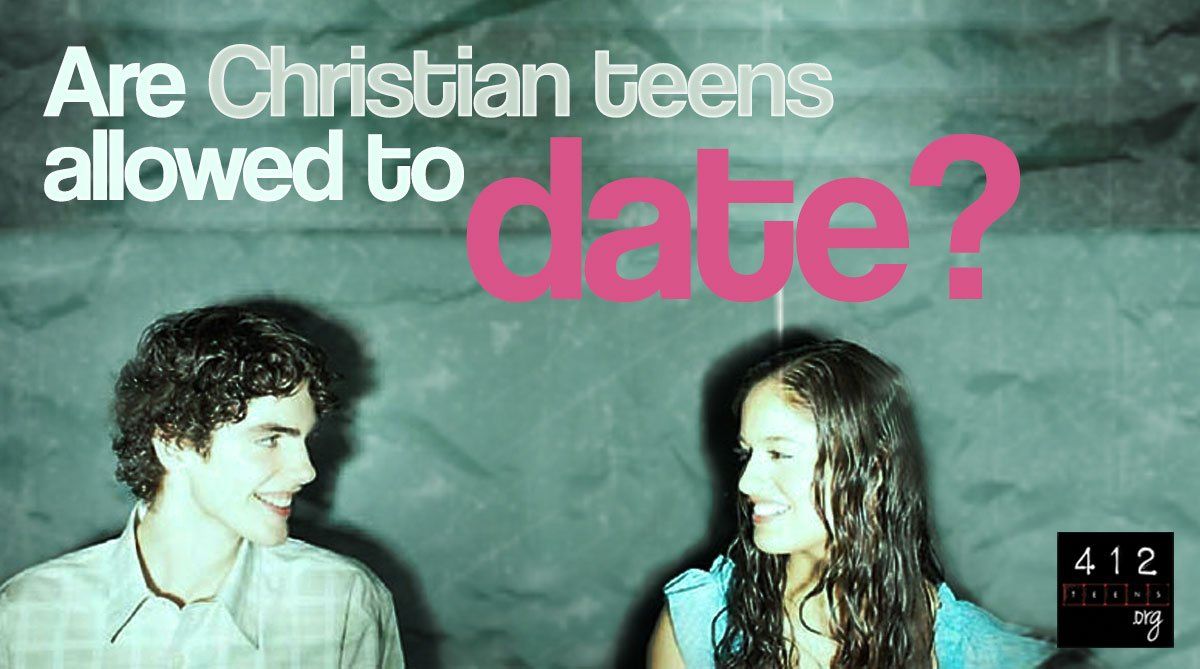 best of Dating about god teenage What says