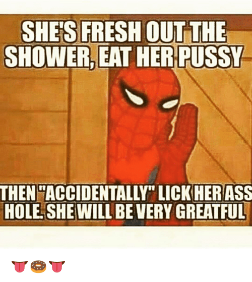 Eat her ass hole