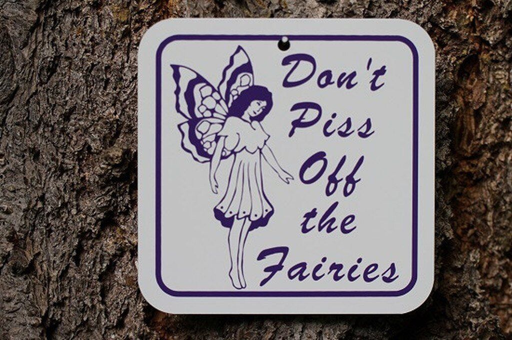 Don t piss off the fairies