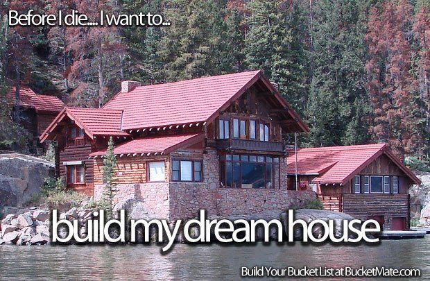 Build my dream house