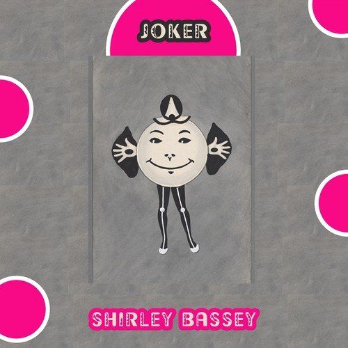 Shirley bassey the joker lyrics