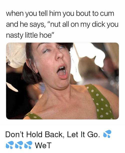 Good в. P. reccomend How do i hold back cum