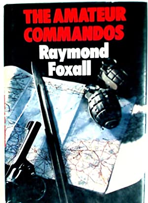 Wild R. reccomend Amateur commandos by raymond foxall