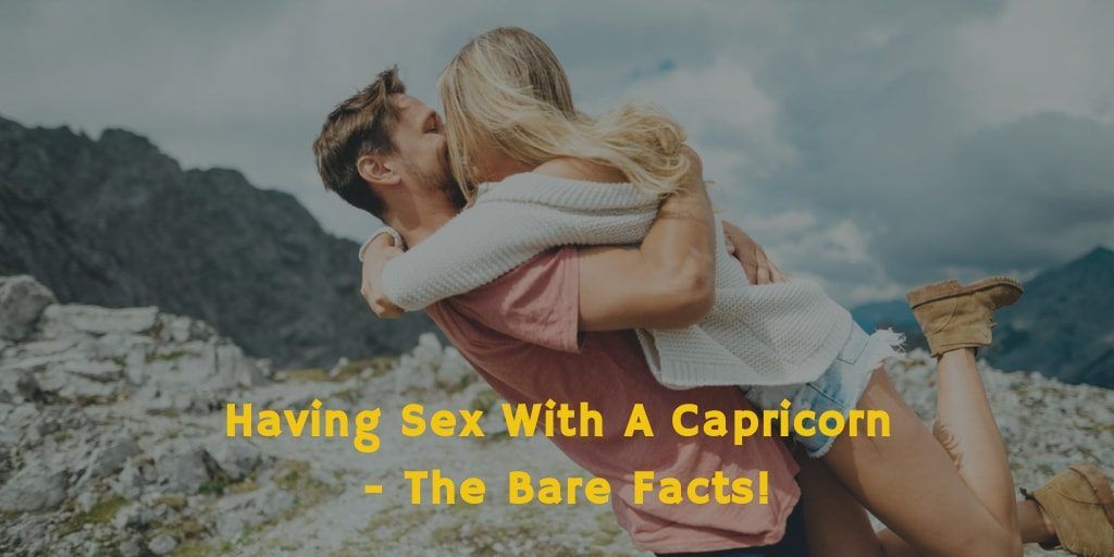 Honey reccomend Sex with a capricorn