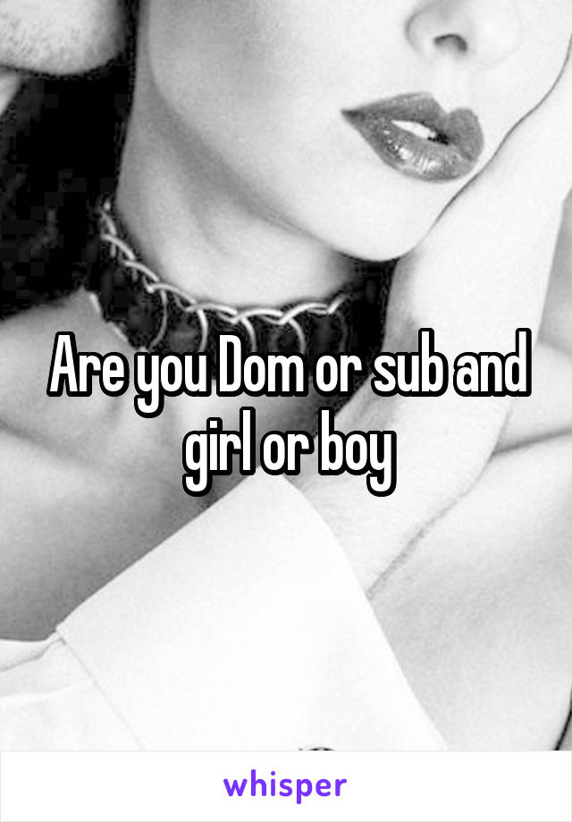 best of You dom or sub Are