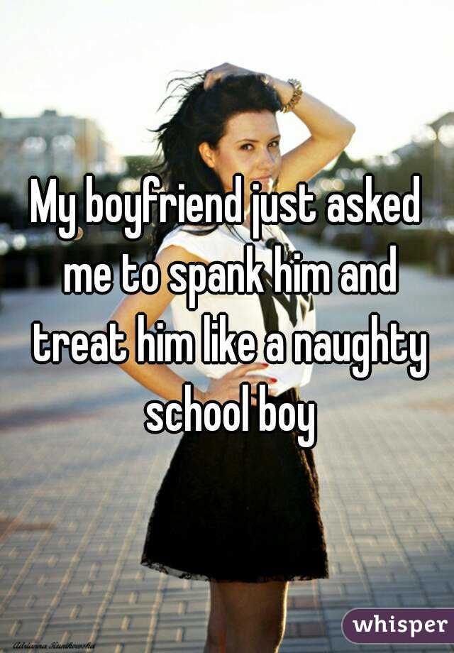 Asked him to spank me