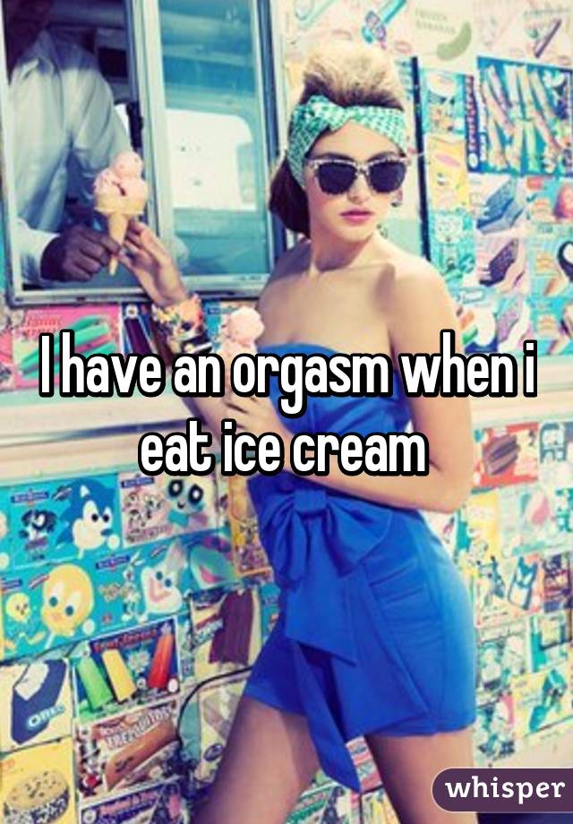 Hannibal reccomend Orgasm ice cream