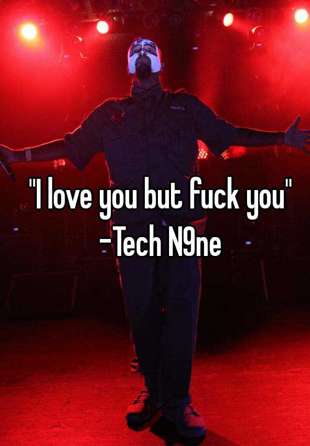 I love you but fuck