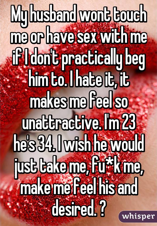 He wont have sex with me