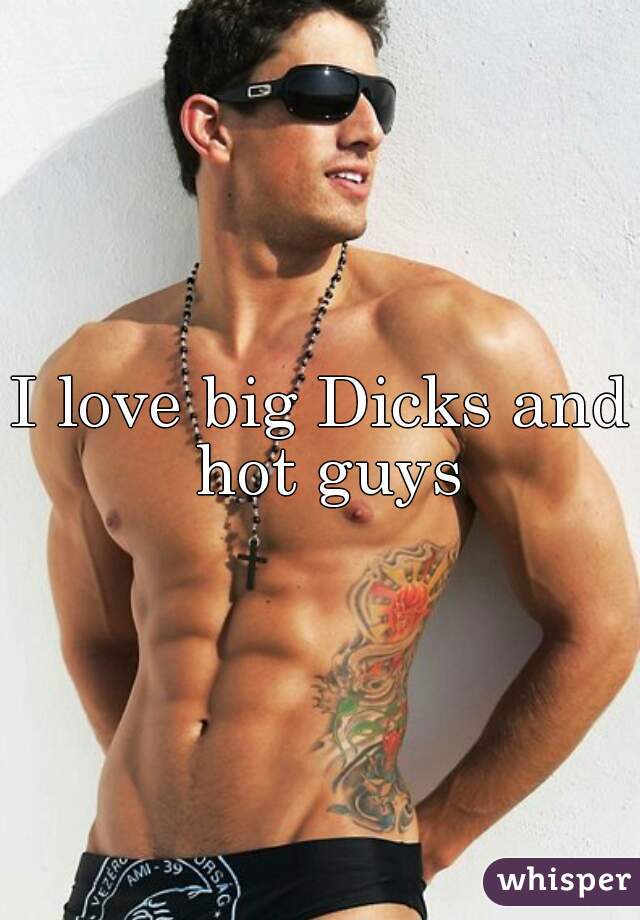 Epiphany recomended dicks Hot guys with big