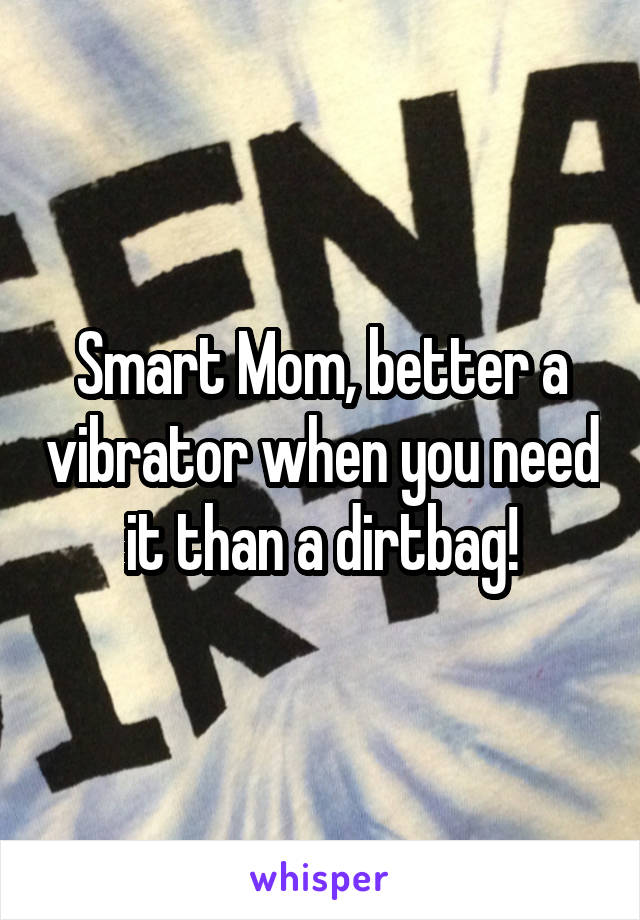 best of A vibrator need I better
