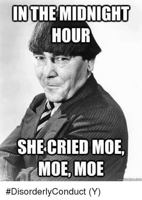 In the midnight hour she cried moe
