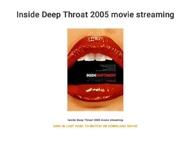 Inside deep throat 2005