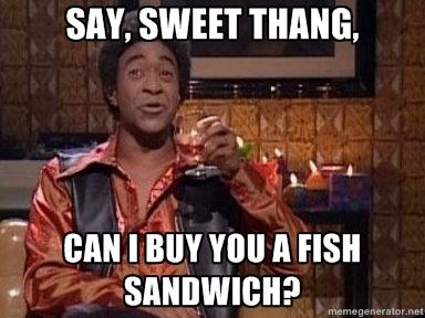 Ladies man fish sandwich