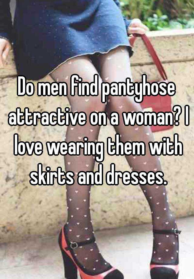 best of Love wearing pantyhose Men
