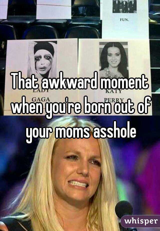 Moms like it in the asshole