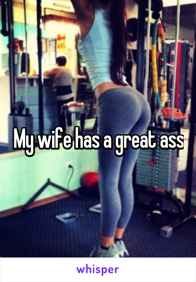 Teflon reccomend My wife has a great ass