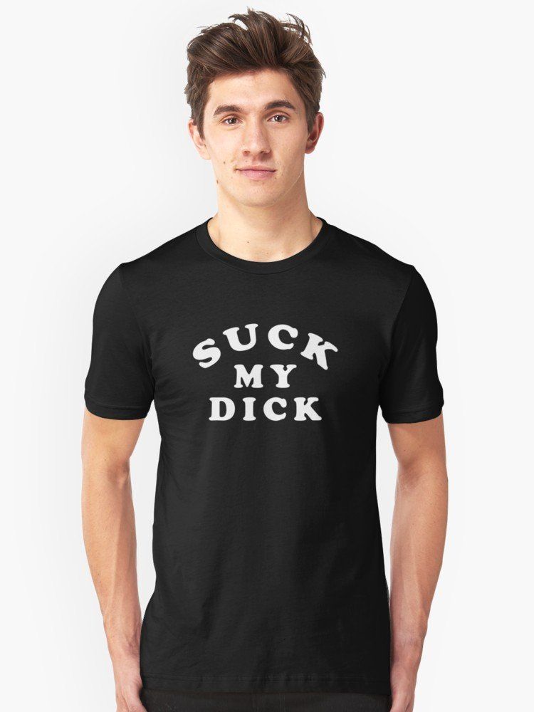 best of My t shirt dick Suck